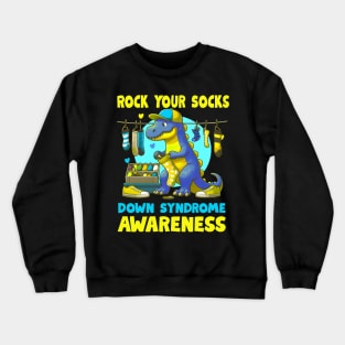 Dinosaurus ( Dino) Down Syndrome Awareness Rock Your Sock copy Crewneck Sweatshirt